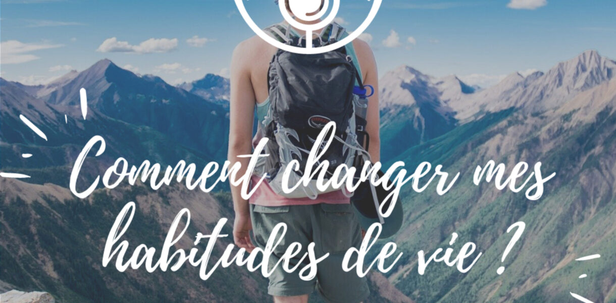 Podcast : Source ton burnout - Ambre verdon. Comment changer ses habitudes de vie.