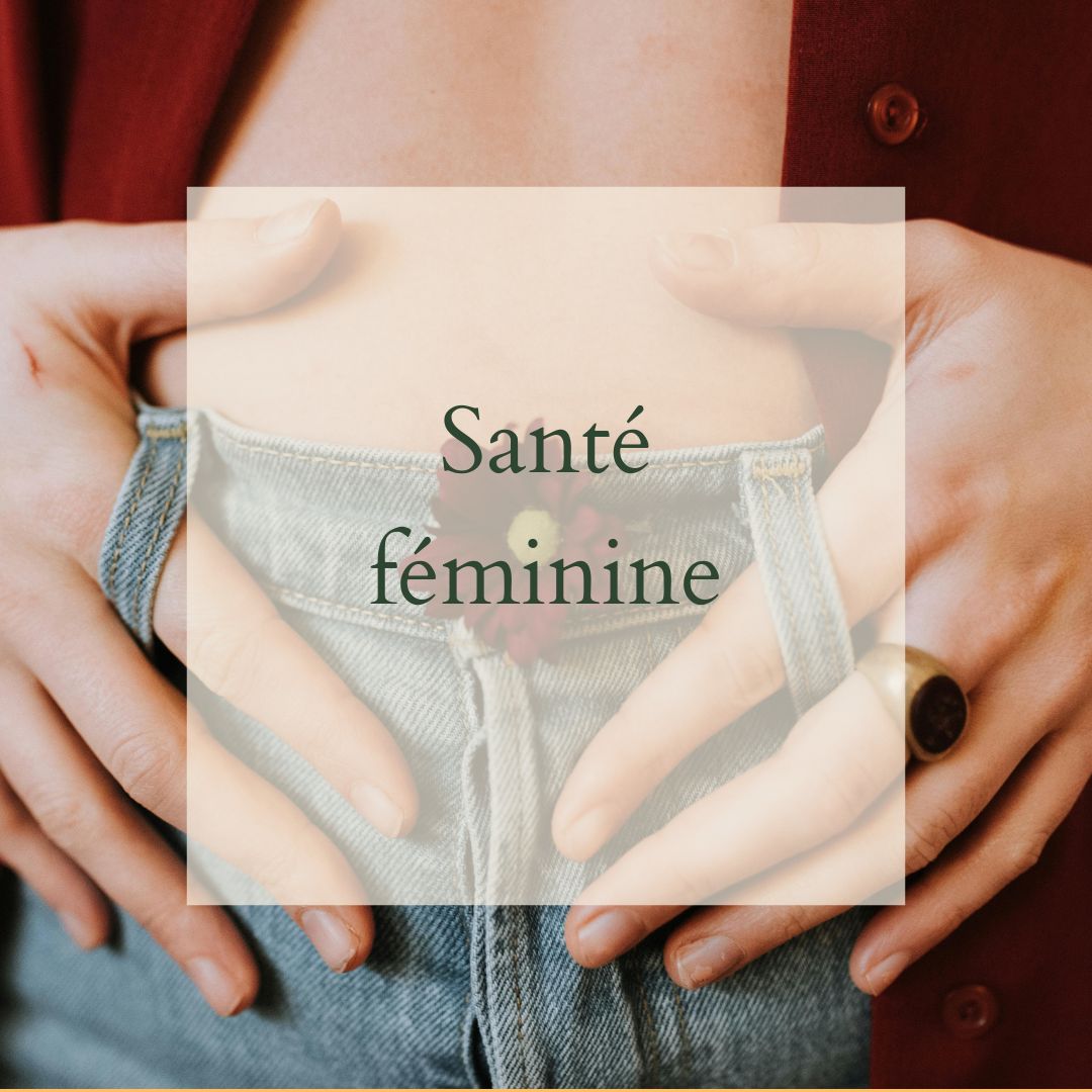 Accompagnement de la santé féminine avec la naturopathie et la réflexologie